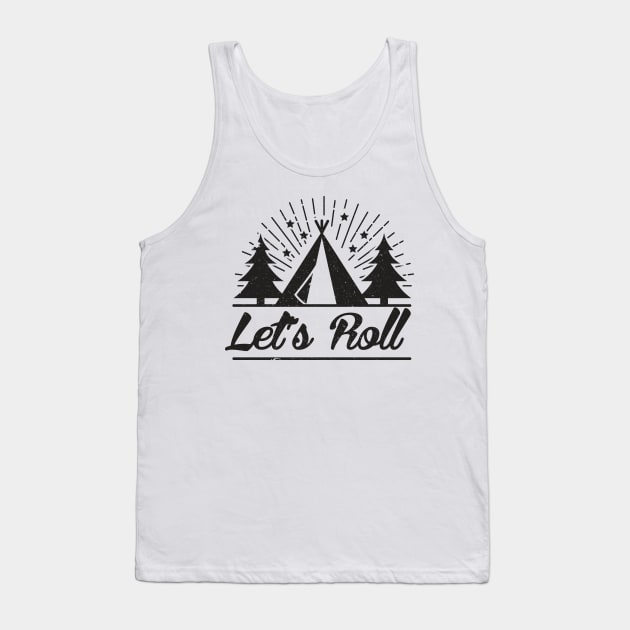 Lets Roll Funny Gifts for Campers Who Use RV Tank Top by TheOptimizedCreative
